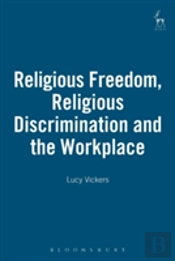 Religious Freedom, Religious Discrimination And The Workplace