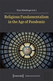 Religious Fundamentalism In The Age Of Pandemic