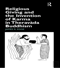 Bertrand.pt - Religious Giving And The Invention Of Karma In Theravada Buddhism