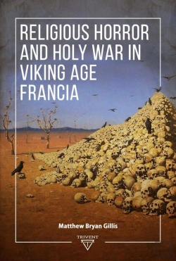 Bertrand.pt - Religious Horror And Holy War In Viking Age Francia