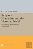 Religious Humanism And The Victorian Novel