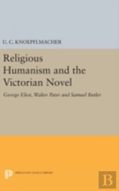 Religious Humanism And The Victorian Novel