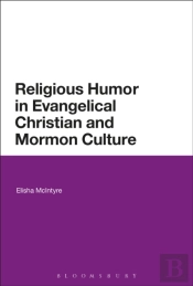 Religious Humor In Evangelical Christian And Mormon Culture