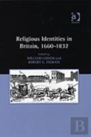 Religious Identities In Britain, 1660â€“1832
