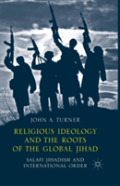 Religious Ideology And The Roots Of The Global Jihad