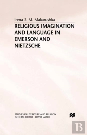Religious Imagination And Language In Emerson And Nietzsche