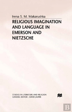 Bertrand.pt - Religious Imagination And Language In Emerson And Nietzsche
