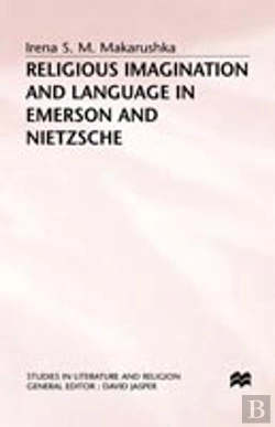 Bertrand.pt - Religious Imagination And Language In Emerson And Nietzsche