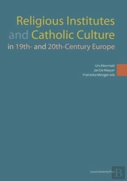 Bertrand.pt - Religious Institutes And Catholic Culture In 19th- And 20th-Century Europe