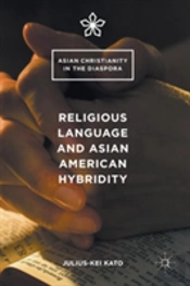 Religious Language And Asian American Hybridity