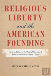 Religious Liberty And The American Founding