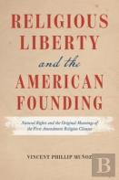 Religious Liberty And The American Founding