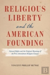 Religious Liberty And The American Founding