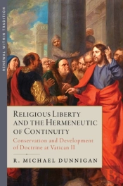 Religious Liberty And The Hermeneutic Of Continuity