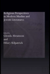 Religious Perspectives In Modern Muslim And Jewish Literatures