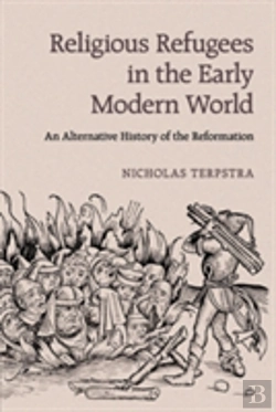 Bertrand.pt - Religious Refugees In The Early Modern World