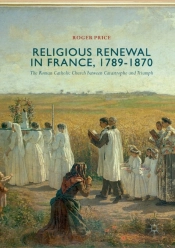 Religious Renewal In France, 1789-1870