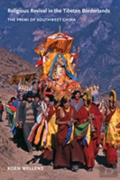 Religious Revival In The Tibetan Borderlands