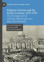 Religious Tourism And The Italian Economy, 1870â€”1950