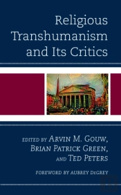 Religious Transhumanism And Its Critics
