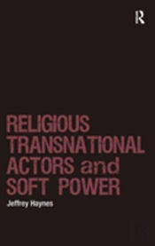Religious Transnational Actors And Soft Power