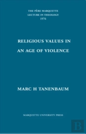 Religious Values In An Age Of Violence