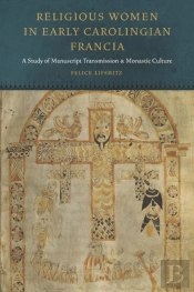 Religious Women In Early Carolingian Francia