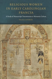 Religious Women In Early Carolingian Francia