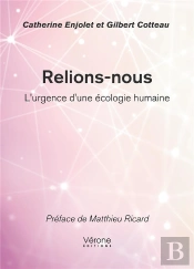 Relions-Nous : L'Urgence D'Une Écologie Humaine