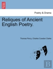 Reliques Of Ancient English Poetry.
