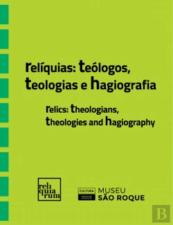 Bertrand.pt - Relíquias: Teólogos, Teologias e Hagiografia