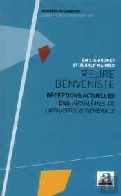 Relire Benveniste ; Réceptions Actuelles Des Problèmes De Linguistique Générale
