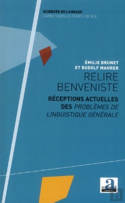 Bertrand.pt - Relire Benveniste ; Réceptions Actuelles Des Problèmes De Linguistique Générale