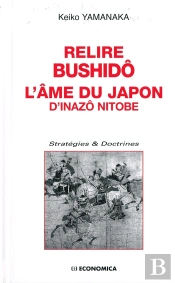 Relire Bushido - L'Ame Du Japon De Inazo
