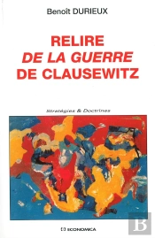 Relire De La Guerre De Clausewitz