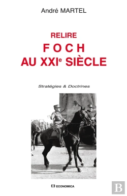 Bertrand.pt - Relire Foch Au Xxie Siècle
