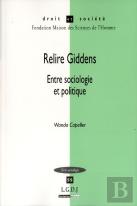 Relire Giddens ; Entre Sociologie Et Politique