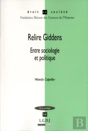Relire Giddens ; Entre Sociologie Et Politique