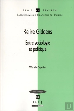 Bertrand.pt - Relire Giddens ; Entre Sociologie Et Politique