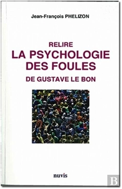 Bertrand.pt - Relire La Psychologie Des Foules De Gustave Le Bon