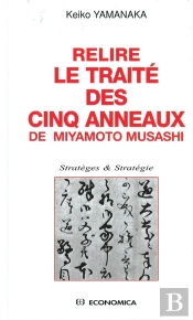 Relire Le Traite Des Cinq Anneaux De Miyamoto Musashi