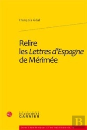 Relire Les Lettres D'Espagne De Mérimée