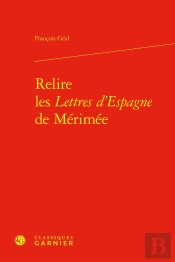 Relire Les Lettres D'Espagne De Mérimée