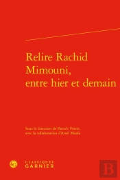 Relire Rachid Mimouni, Entre Hier Et Demain