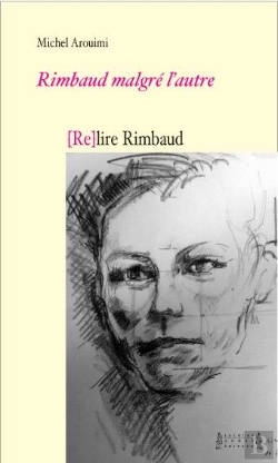 Bertrand.pt - [Re]Lirerimbaud : Rimbaud, Rimbaud Malgré L'Autre