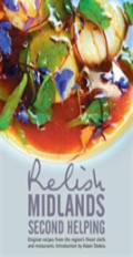 Relish Midlands - Second Helping: Original Recipes From The Region'S Finest Chefs And Restaurants