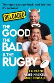 Reloaded Â€“ The Good, The Bad & The Rugby
