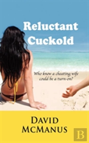 Reluctant Cuckold