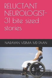 Reluctant Neurologist-31 Bite Sized Stories