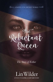 Reluctant Queen The Story Of Esther